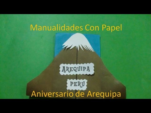 Manualidades Con Papel, Arequipa Perú,El Misti