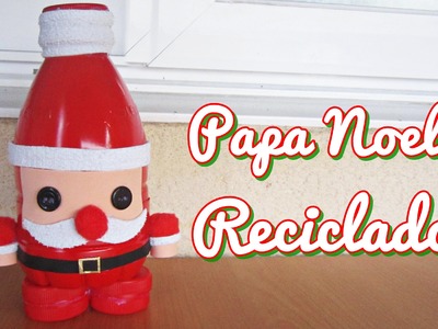 Papa Noel Reciclado (Manualidad 154)