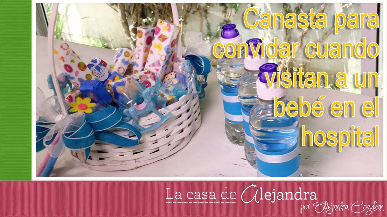 Canasta para convidar cuando visitan a un bebé en el hospital DIY Alejandra Coghlan