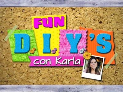 Fun DIY's con Karla (Promo) - Karla Celis