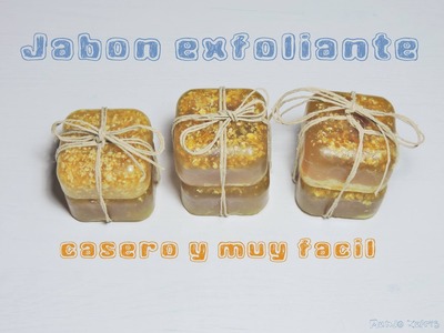 Jabón exfoliante casero - Handmade exfoliating soap