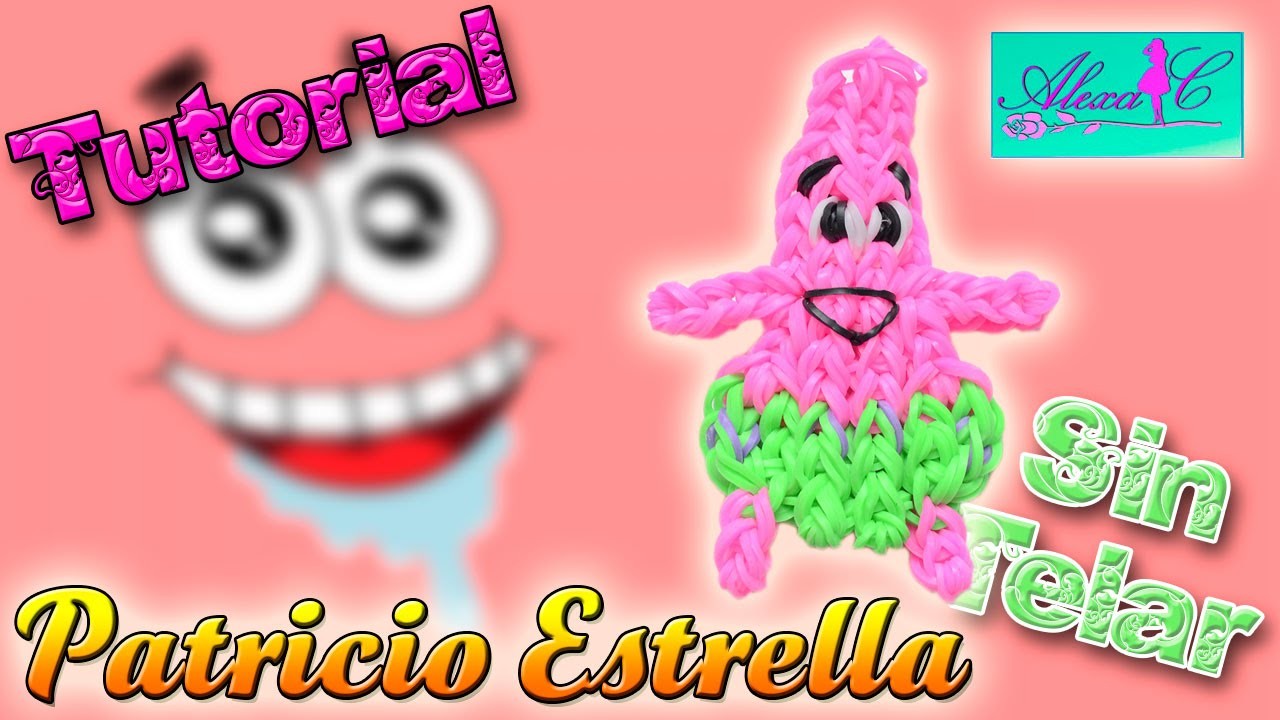 ♥ Tutorial: Patricio Estrella de gomitas (sin telar) ♥