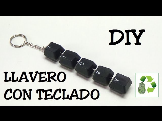 90. DIY LLAVERO (RECICLAJE DE TECLADO)