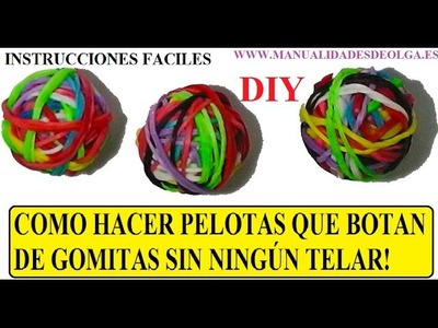 COMO HACER PELOTAS QUE BOTAN 3D FACILES CON GOMITAS SIN TELAR