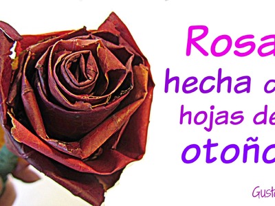 Cómo hacer rosas con hojas. Roses made with leaves.