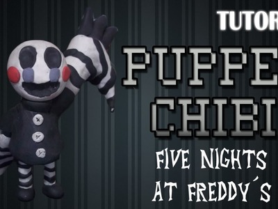 Tutorial Puppet Chibi en Plastilina. FNaF. How to make a Puppet Chibi with Clay