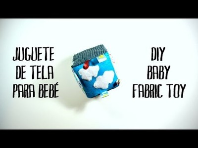 Juguete de tela para bebé - DIY baby fabric toy