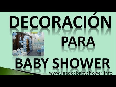 Decoracion Para Baby Shower- 5 Ideas Para Decorarlo