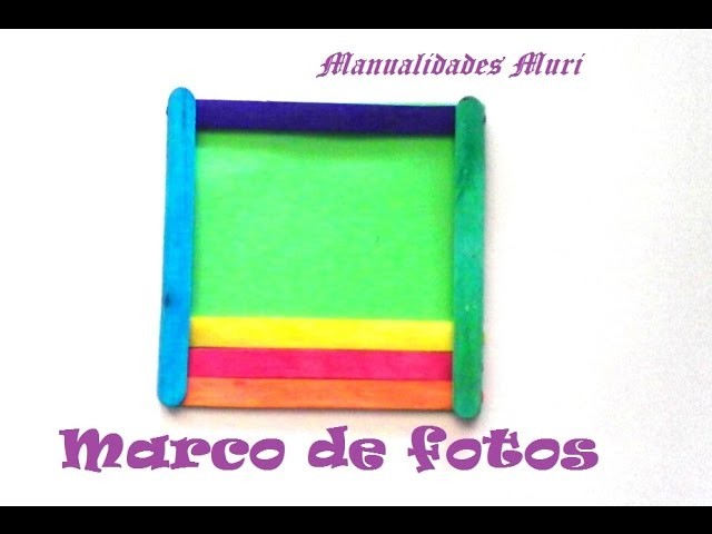 Manualidades. Marco de fotos con palos de helado, muy sencillo