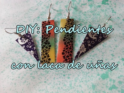 DIY: Haz pendientes con laca de uñas. earrings with nailpolish