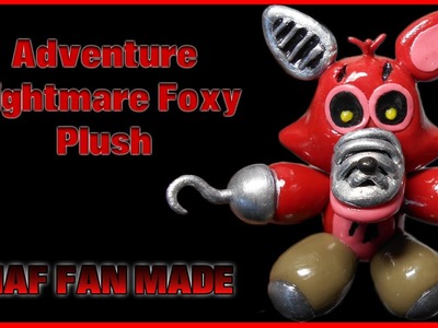 FNaF Fan Made | Adventure Nightmare Foxy Plush Polymer Clay Tutorial | Porcelana Fría ★ Plastilina