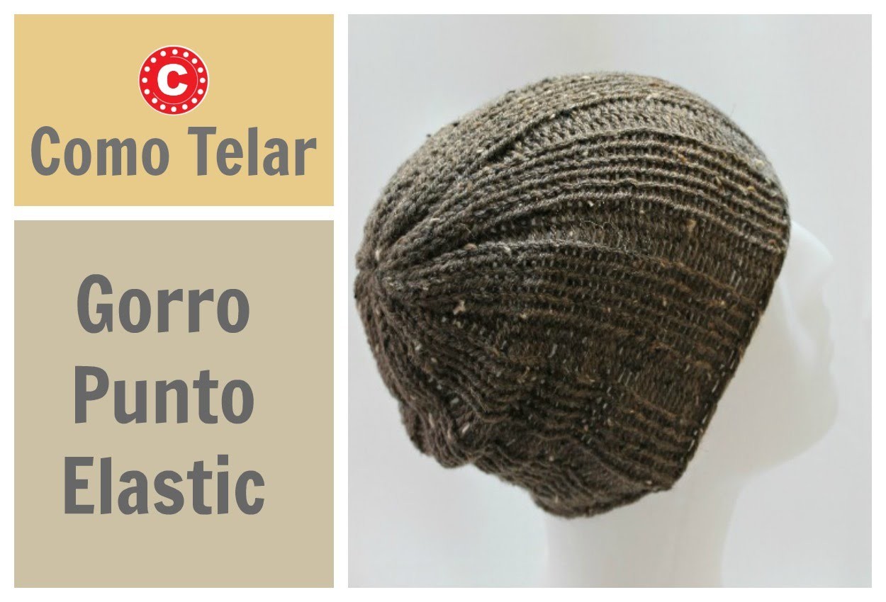 Gorro Punto Elástico  Tejido con Telar para Hombre o Mujer - Rib Stitch Hat in Spanish