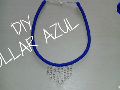 MANUALIDADES FACILES: DIY COLLAR AZUL | MANUALIDADES BARATAS