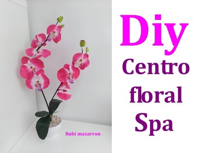 Diy. Centro floral Spa
