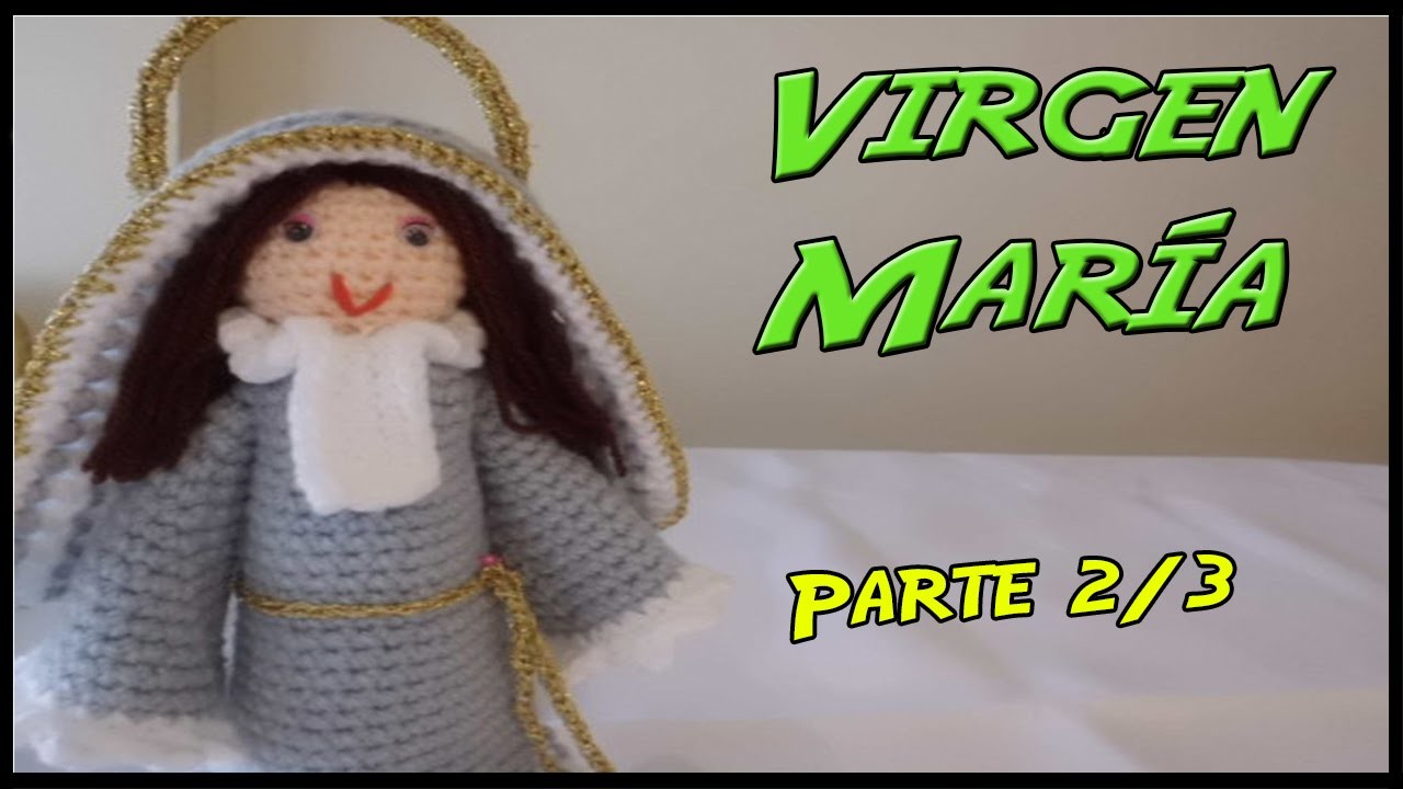 Virgen María de crochet Parte 2.3