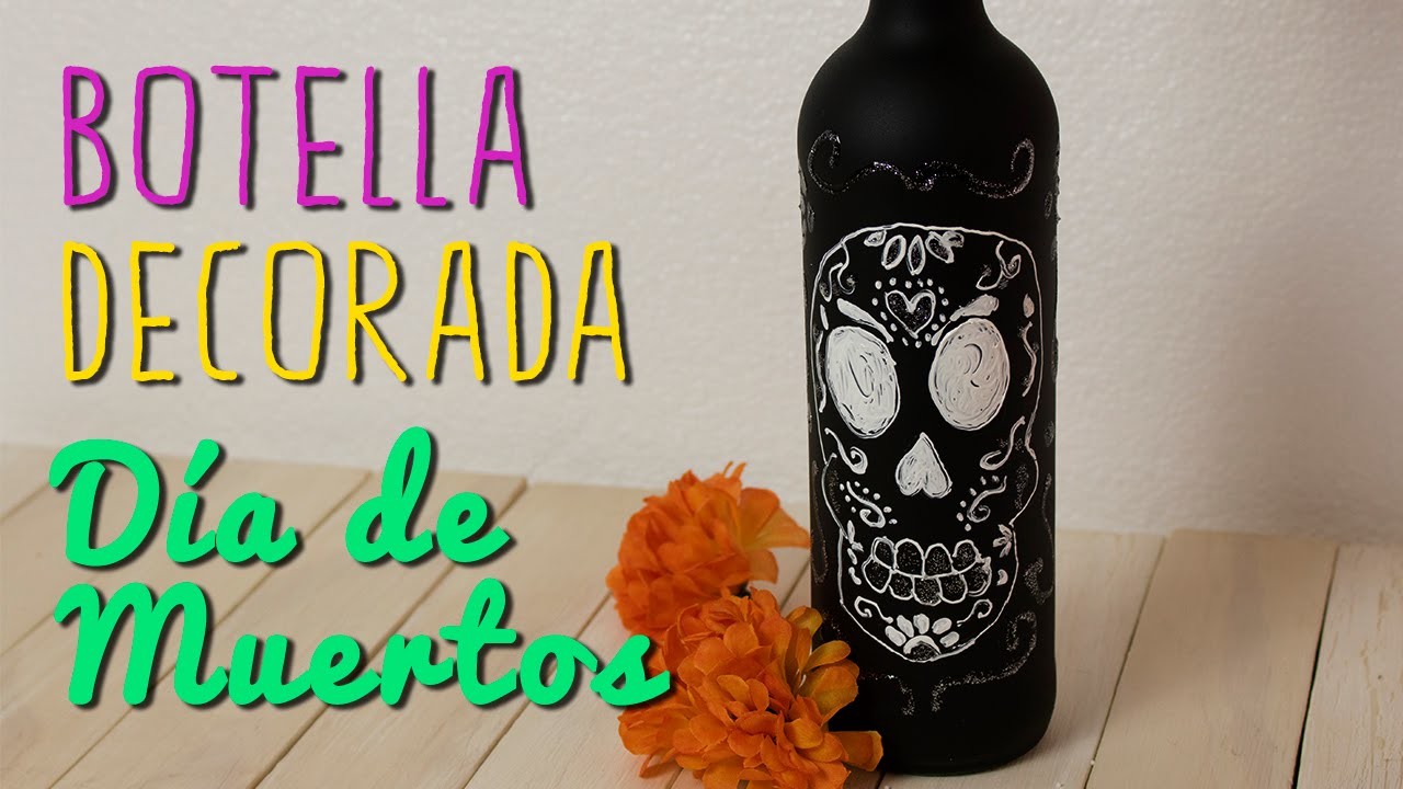 Botella Decorada - Manualidades para día de Muertos.Halloween - DIY | Catwalk