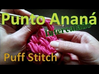 Cómo tejer punto ananá intercalado (puff stitch) -tejido para zurdos-