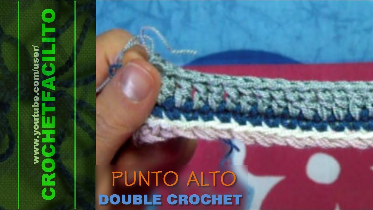 CROCHET - PUNTO ALTO - DOUBLE CROCHET