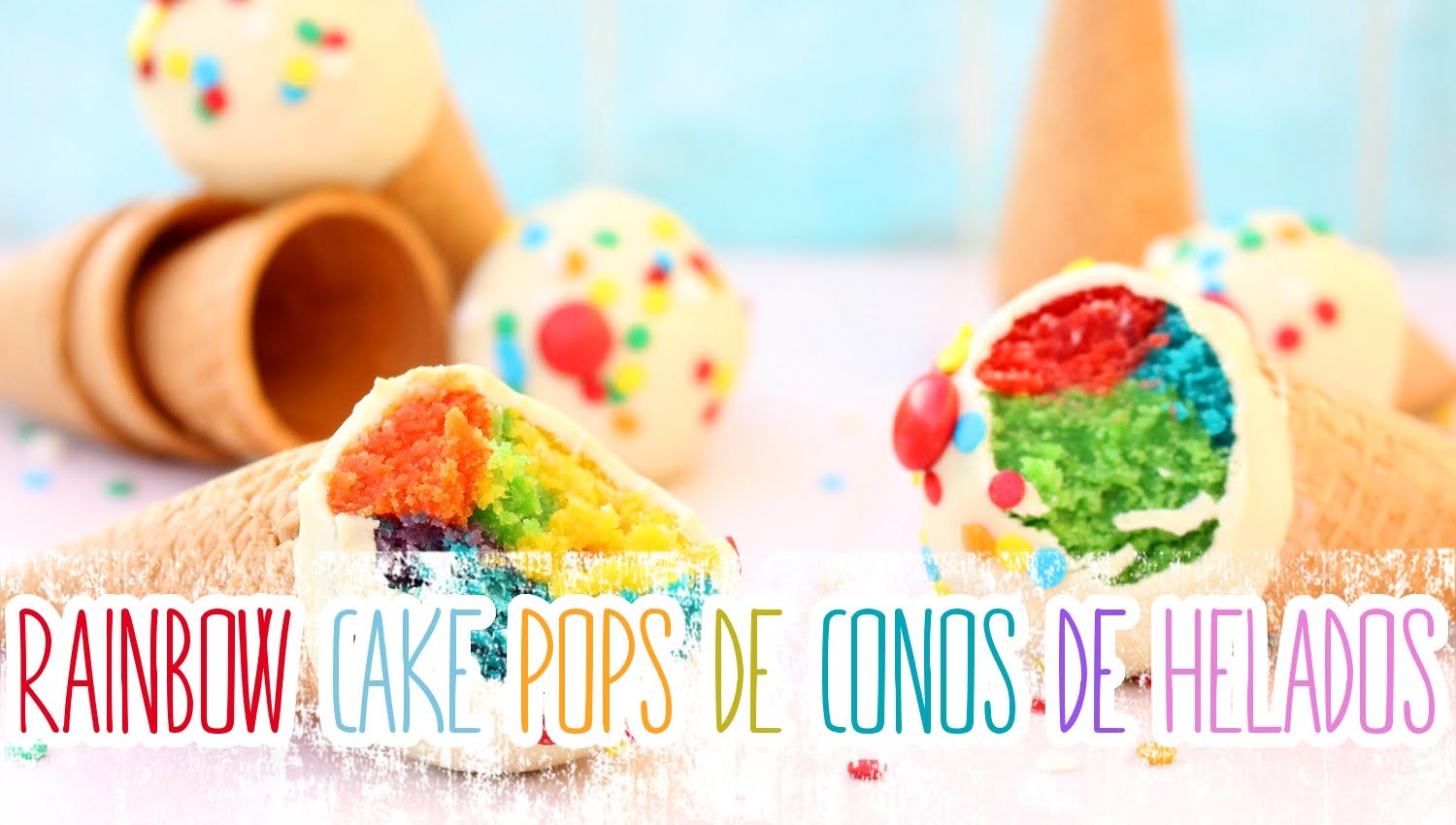 Receta: Rainbow Cake Pops de conos de helados