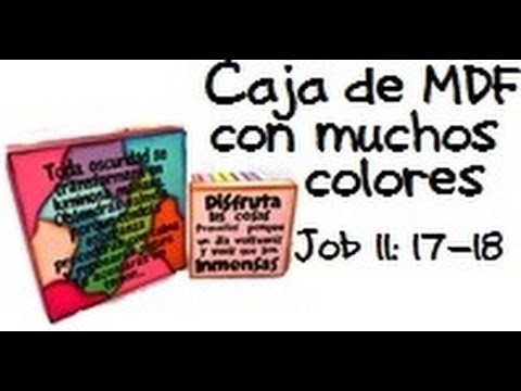 Manualidades cristianas, Caja de MDF con muchos colores. Job 11: 17-18