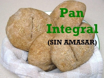 RECETA: PAN INTEGRAL (facil y SIN AMASAR!)