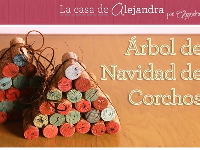 Arbol de Navidad de Corchos DIY Alejandra Coghlan