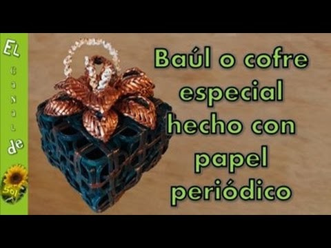 Baúl o cofre especial hecho con papel periódico