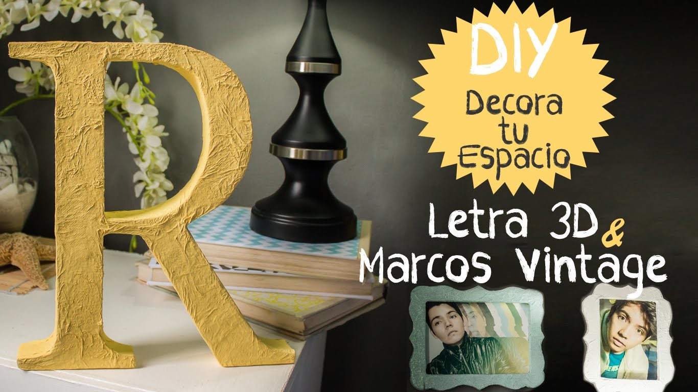 DIY: Letra 3D y Marcos vintage
