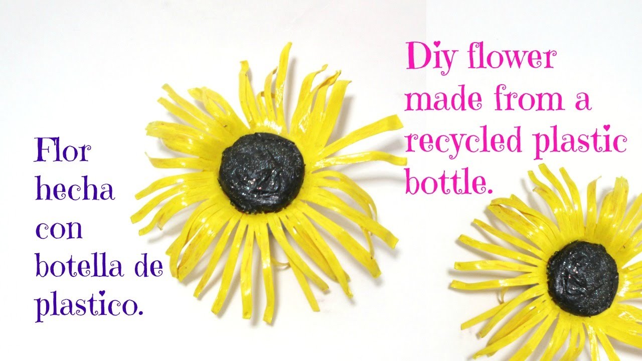 MANUALIDAD FLOR CON BOTELLA DE PLASTICO RECICLADA. DIY FLOWER MADE FROM A RECYCLE PLASTIC BOTTLE