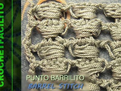 CROCHET - PUNTO BARRILITO - BARREL STITCH