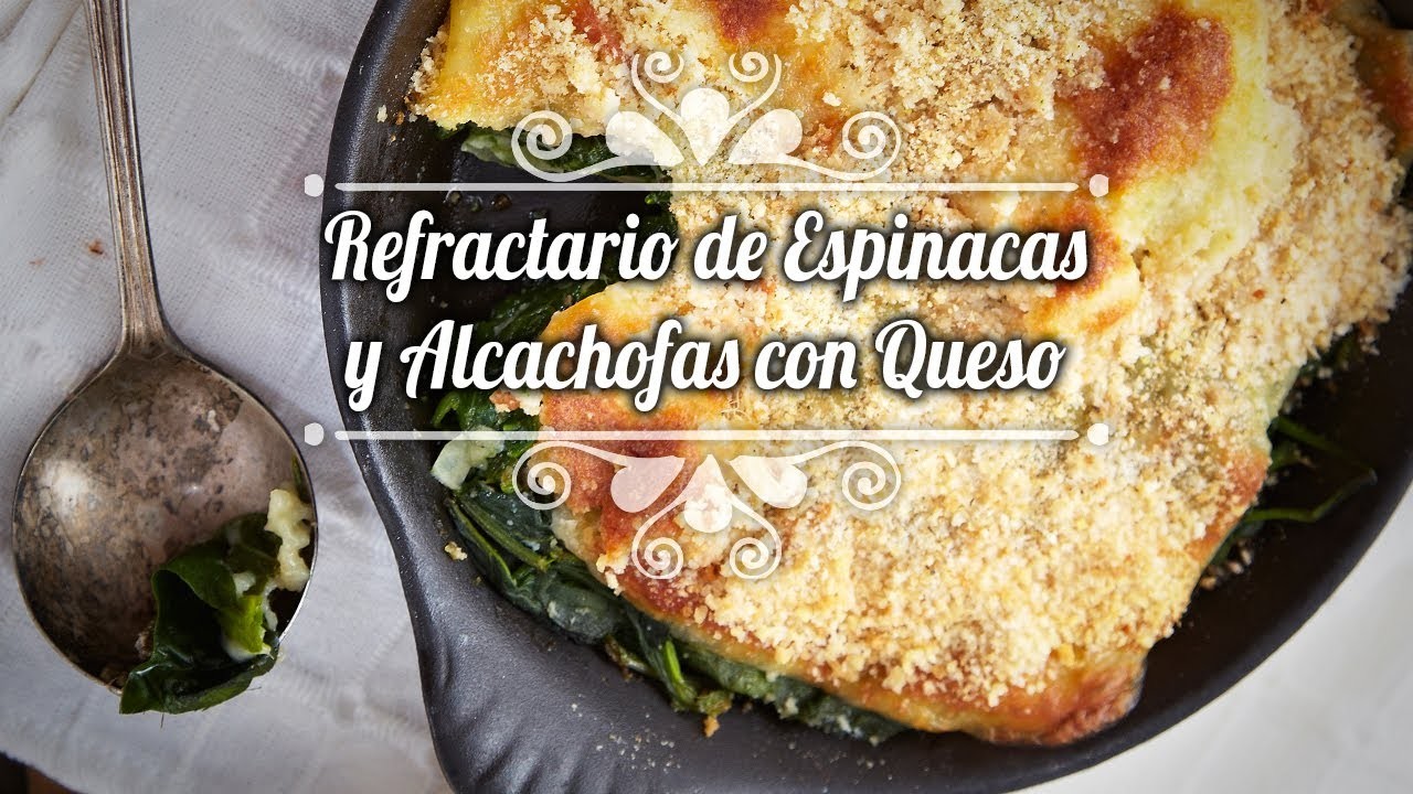 Chef Oropeza Receta: Refractario de Espinacas y Alcachofas con Queso