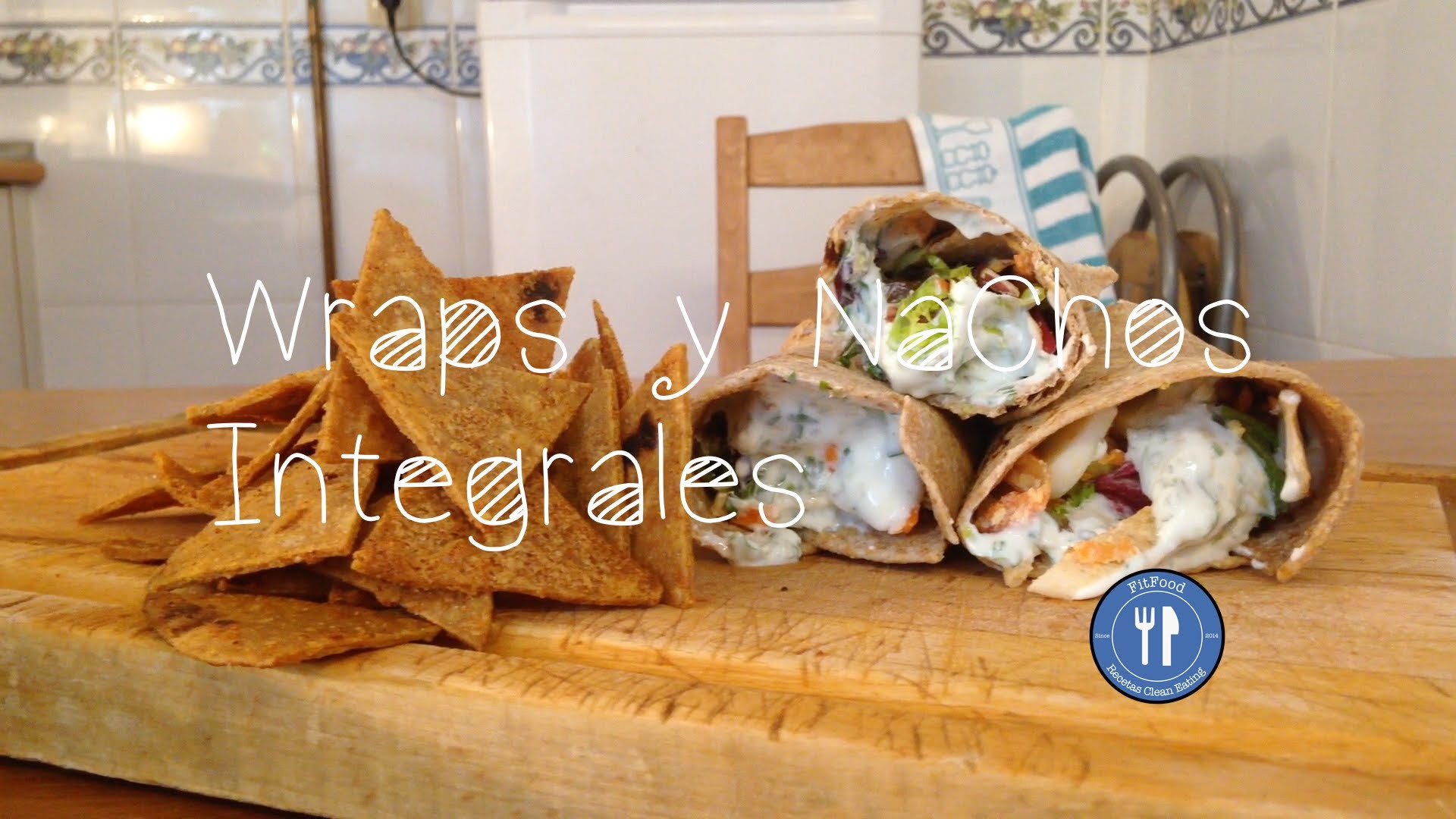 Wraps y Nachos Caseros | Recetas Clean Eating