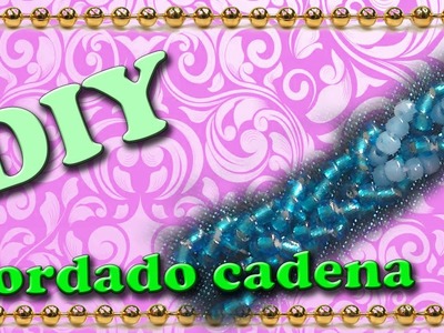 DIY- Bordados con abalorios (Cadena)