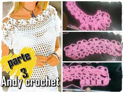 BLUSA EN CROCHET ( video peticion parte 3 final ) Andy crochet