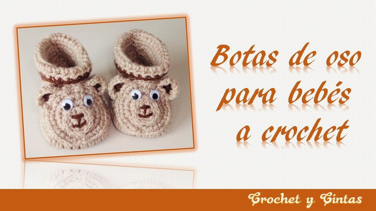 Botas 3D de oso para bebés tejidas a crochet (ganchillo) -  Parte 1