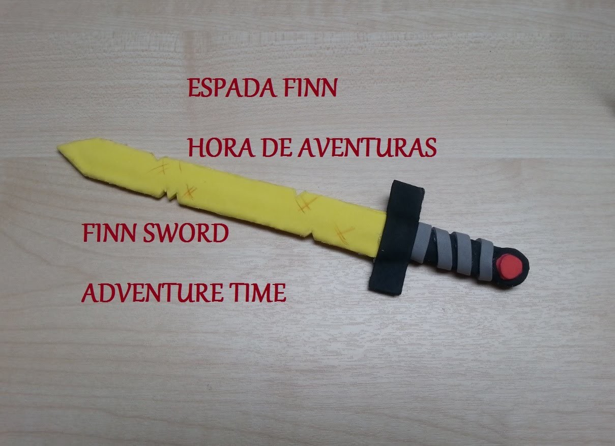 Cómo hacer la Espada de Finn Hora de Aventuras. DIY Finn sword Adventure Time.
