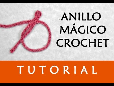 CROCHET BÁSICO: Anillo Mágico o Deslizado (2 de 3) | Patrones Valhalla