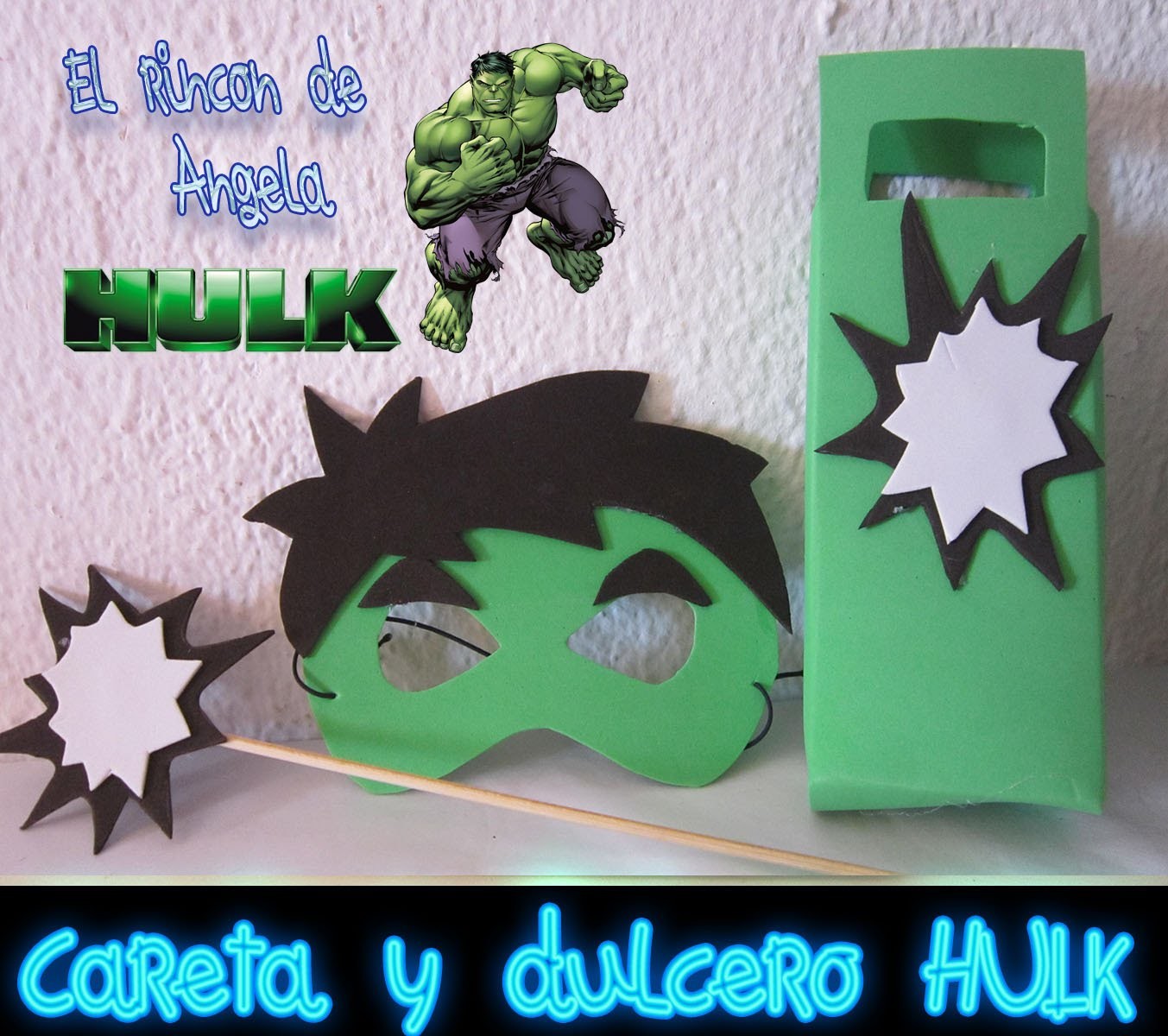 DIY Como hacer careta, dulcero y brocheta del increible HULK