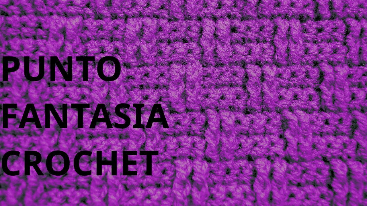 Punto Fantasia N° 58 en tejido crochet tutorial paso a paso.