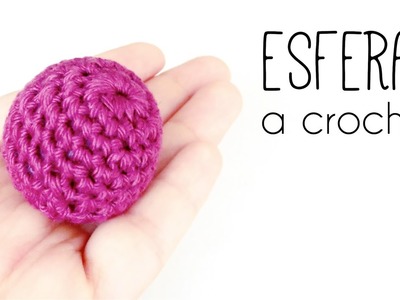 Como tejer una ESFERA a crochet (ganchillo) TODOS LOS TAMAÑOS | How to crochet a SPHERE in ALL SIZES