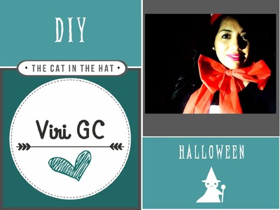 Disfraz de Halloween | DIY- "The Cat in the hat" con #ViriGC