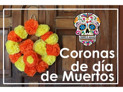 DIY: Coronas para día de muertos ¡Tradición Mexicana! | Tonatiuh Abarca