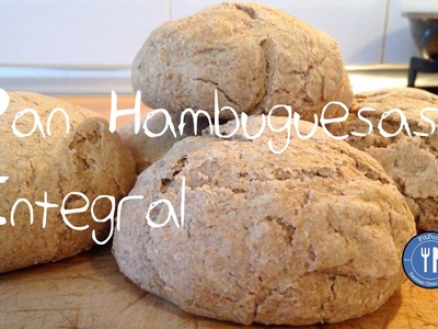 Pan Hamburguesas Integrales | Recetas Clean Eating