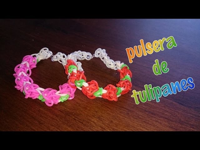 Pulsera de tulipanes con rainbow loom