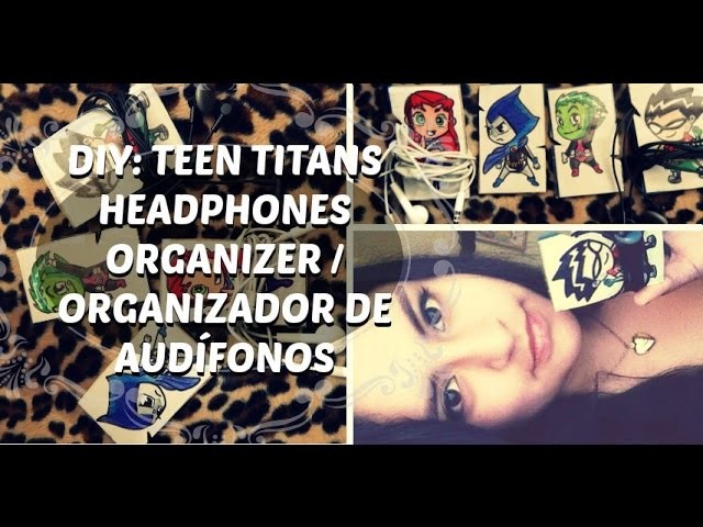 DIY Organizador de Audífonos - Teen Titans Headphones Organizer