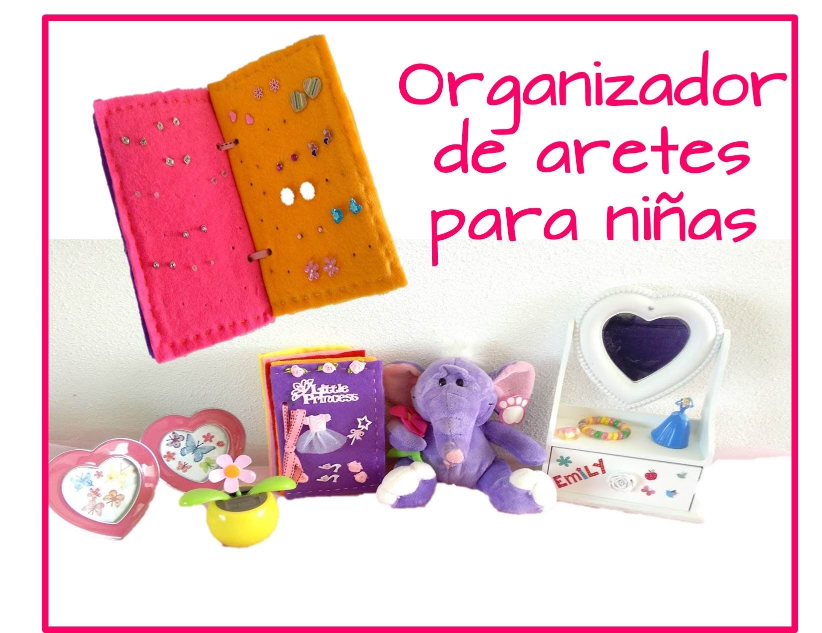 DIY Organizador de Aretes o Pendientes  para niñas de fieltro, carton y foami o goma eva