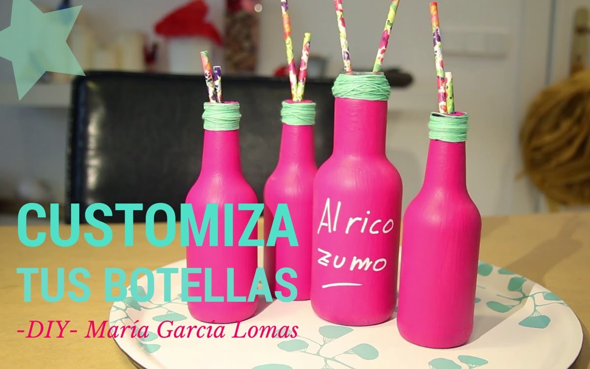 DIY: Customiza tus botellas - MARIA G. LOMAS
