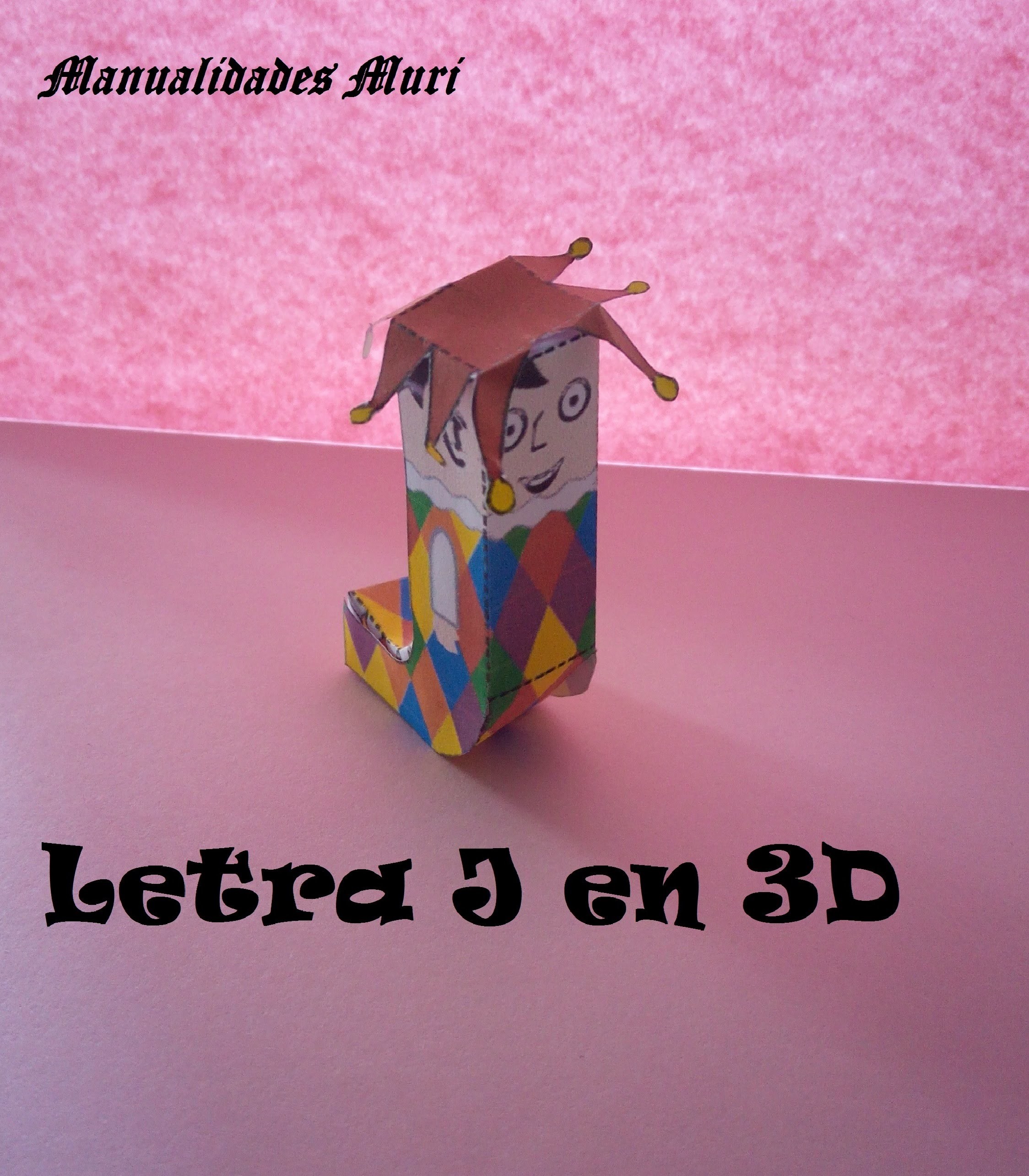 Manualidades, Letra J en 3D. PaperCraft. Alfabeto.