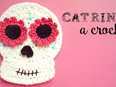 Catrina (calavera mexicana) a Crochet - DÍA DE LOS MUERTOS | How to crochet a mexican skull