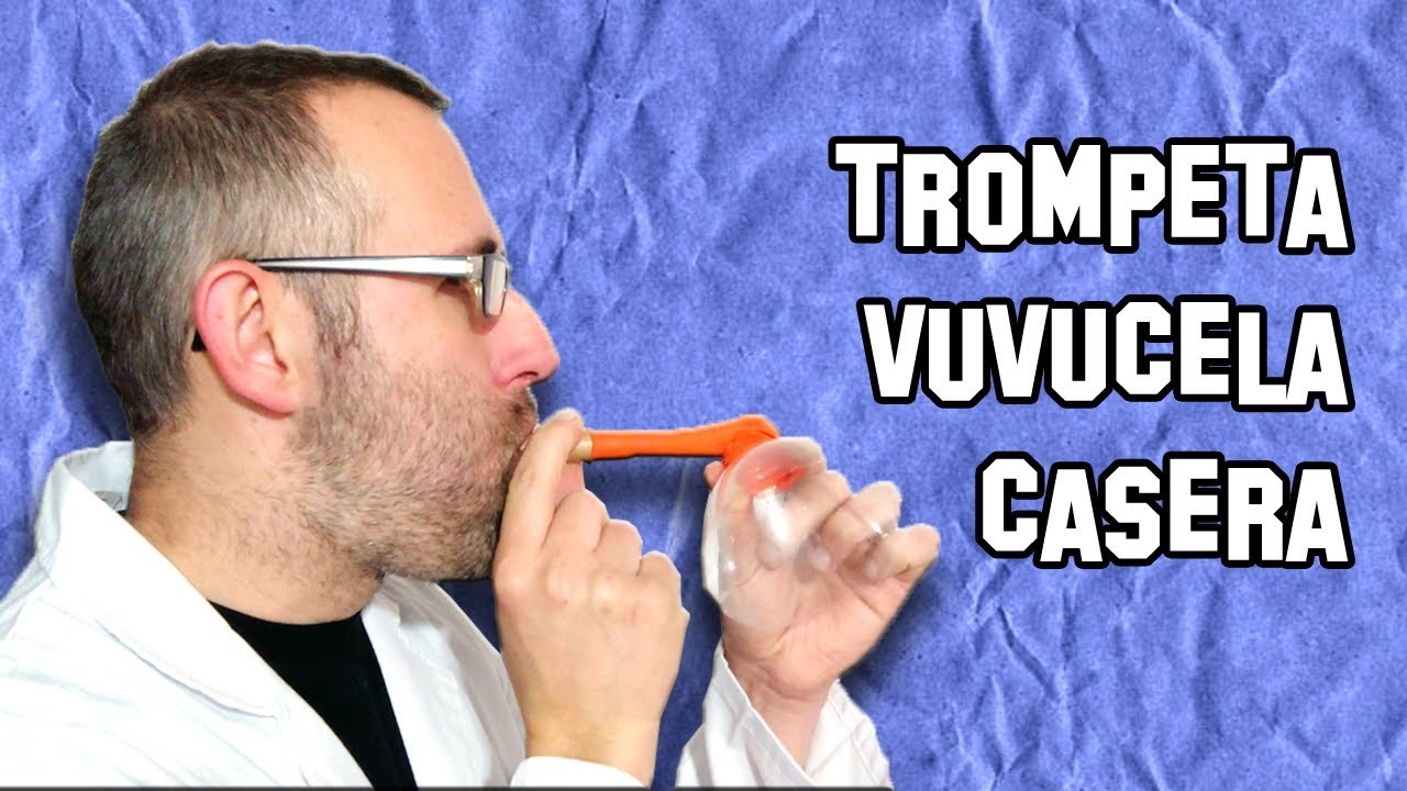 Como Hacer una Vuvucela o Trompeta | Making an Vuvucela or Trumpet